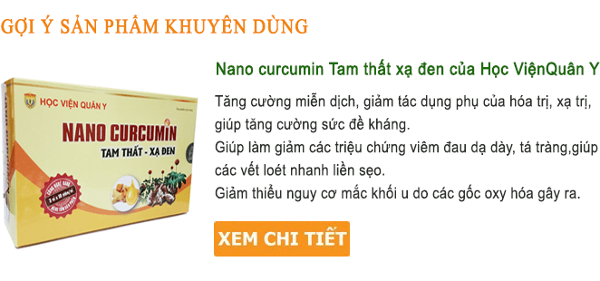 gợi ý nano curcumin tam thất xạ đen của Học Viện Quân Y